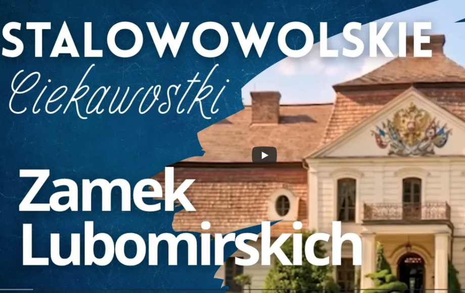 Zdjęcie do VIDEO) Stalowowolskie ciekawostki - Zamek książąt Lubomirskich...