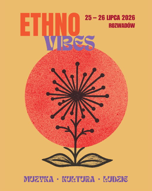 FESTIWAL ETHNOVIBES &mdash; muzyka, kultura, ludzie