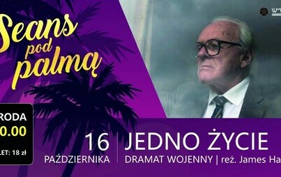Zdjęcie do Seans pod palmą &ndash; &bdquo;Jedno życie&rdquo;