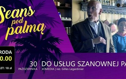 Zdjęcie do Seans pod palmą &ndash; &bdquo;Do usług szanownej pani&rdquo;