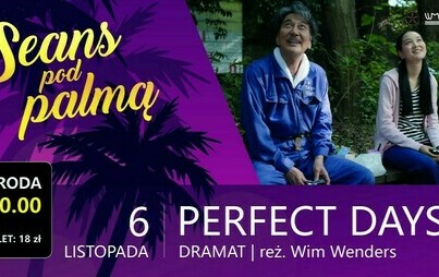 Zdjęcie do Seans pod palmą &ndash; &bdquo;Perfect Days&rdquo;