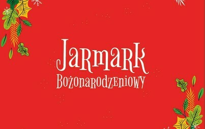 Zdjęcie do Jarmark Bożonarodzeniowy 