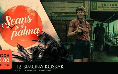 Zdjęcie do Seans pod palmą &ndash; &bdquo;Simona Kossak&rdquo;