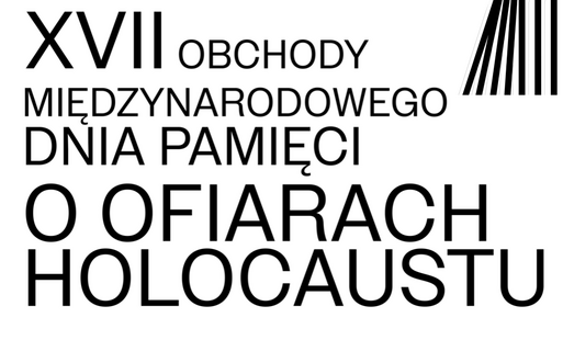 Zdjęcie do XVII Obchody Międzynarodowego Dnia Pamięci o Ofiarach  Holokaustu 