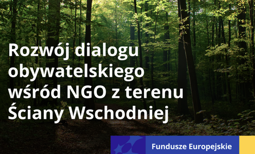 Zdjęcie do Szkolenia dla organizacji pozarządowych w ramach projektu &bdquo;Rozw&oacute;j dialogu obywatelskiego wśr&oacute;d NGO z terenu ściany wschodniej&rdquo; 