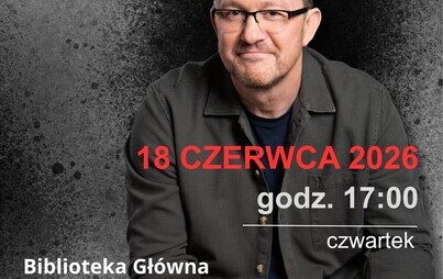 Zdjęcie do Spotkanie autorskie z Wojciechem Wolnickim w MBP im. M. Wańkowicza w Stalowej Woli