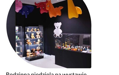 Zdjęcie do Rodzinna niedziela na wystawie &bdquo;Lalki, pluszaki...