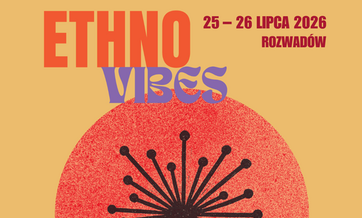 Zdjęcie do FESTIWAL ETHNOVIBES &mdash; muzyka, kultura, ludzie