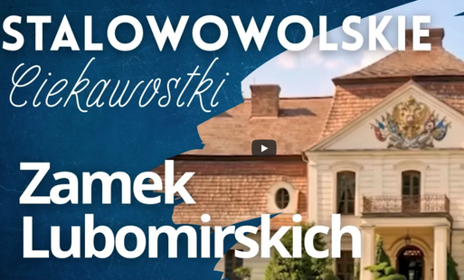 Zdjęcie do (VIDEO) Stalowowolskie ciekawostki - Zamek książąt Lubomirskich 
