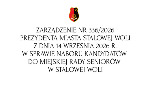 Zdjęcie do Zarządzenie nr 336/2026 Prezydenta Miasta Stalowej Woli z dnia 14 września 2026 r. w sprawie naboru kandydat&oacute;w do Miejskiej Rady Senior&oacute;w w Stalowej Woli