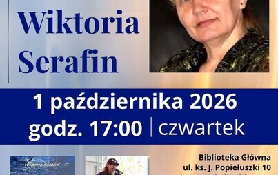 Zdjęcie do Spotkanie literackie z Wiktorią Serafin w MBP im. M. Wańkowicza w Stalowej Woli