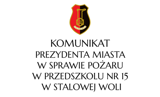 Zdjęcie do Komunikat Prezydenta Miasta Stalowej Woli w sprawie pożaru w&nbsp;Przedszkolu nr 15 w&nbsp;Stalowej Woli