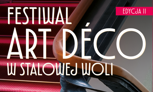 Zdjęcie do Festiwal Art D&eacute;co w Stalowej Woli &ndash; II Edycja&nbsp;